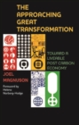 The Approaching Great Transformation : Toward a Liveable Post Carbon Economy - eBook
