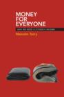 Money for Everyone : Why We Need a Citizen's Income - eBook