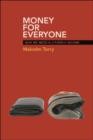 Money for Everyone : Why We Need a Citizen's Income - eBook