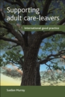 Supporting Adult Care-Leavers : International Good Practice - eBook