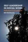 Self-Leadership in Social Work : Reflections from Practice - Book