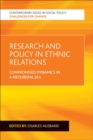 Research and Policy in Ethnic Relations : Compromised Dynamics in a Neoliberal Era - Book