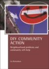 DIY Community Action : Neighbourhood problems and community self-help - eBook