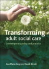 Transforming adult social care : Contemporary policy and practice - eBook