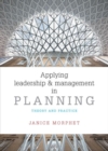 Applying Leadership and Management in Planning : Theory and Practice - Book