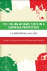 The Italian Welfare State in a European Perspective : A Comparative Analysis - Book