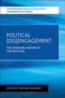 Political (Dis)Engagement : The Changing Nature of the 'Political' - Book