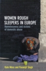 Women Rough Sleepers in Europe : Homelessness and Victims of Domestic Abuse - Book