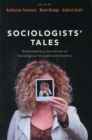 Sociologists' Tales : Contemporary Narratives on Sociological Thought and Practice - Book