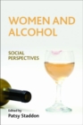 Women and Alcohol : Social Perspectives - Book