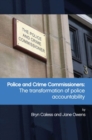Police and Crime Commissioners : The Transformation of Police Accountability - Book