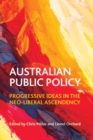 Australian public policy : Progressive ideas in the neoliberal ascendency - eBook