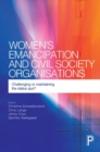 Women's Emancipation and Civil Society Organisations : Challenging or Maintaining the Status Quo? - Book