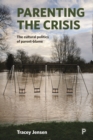 Parenting the crisis : The cultural politics of parent-blame - eBook