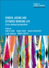 Gender, Ageing and Extended Working Life : Cross-National Perspectives - Book