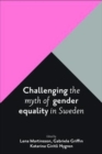 Challenging the Myth of Gender Equality in Sweden - Book