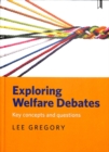 Exploring welfare debates : Key concepts and questions - Book