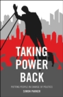 Taking Power Back : Putting People in Charge of Politics - eBook