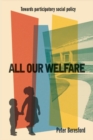 All Our Welfare : Towards Participatory Social Policy - Book