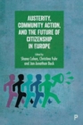 Austerity, Community Action, and the Future of Citizenship in Europe - Book