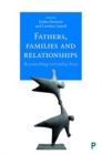 Fathers, Families and Relationships : Researching Everyday Lives - Book