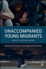 Unaccompanied Young Migrants : Identity, Care and Justice - eBook