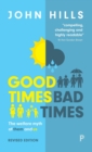 Good Times, Bad Times : The Welfare Myth of Them and Us - Book