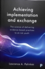 Achieving Implementation and Exchange : The Science of Delivering Evidence-Based Practices to At-Risk Youth - Book