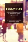 Divercities : Understanding Super-Diversity in Deprived and Mixed Neighbourhoods - Book
