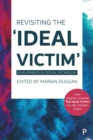 Revisiting the 'Ideal Victim' : Developments in Critical Victimology - Book