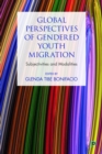 Global Youth Migration and Gendered Modalities - Book