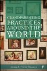 Grandparenting Practices Around the World - Book
