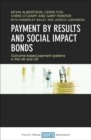 Payment by Results and Social Impact Bonds : Outcome-Based Payment Systems in the UK and US - Book