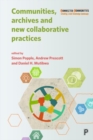 Communities, Archives and New Collaborative Practices - Book