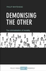 Demonising the Other : The Criminalisation of Morality - Book