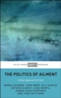 The Politics of Ailment : A New Approach to Care - Book