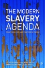 The Modern Slavery Agenda : Policy, Politics and Practice - Book