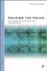 Policing the Police : Challenges of Democracy and Accountability - Book