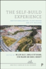 The Self-Build Experience : Institutionalisation, Place-Making and City Building - eBook