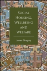 Social Housing, Wellbeing and Welfare - Book