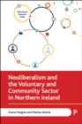 Neoliberalism and the Voluntary and Community Sector in Northern Ireland - eBook