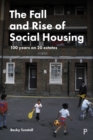 The Fall and Rise of Social Housing : 100 Years on 20 Estates - eBook