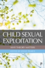 Child Sexual Exploitation: Why Theory Matters - eBook