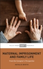 Maternal Imprisonment and Family Life : From the Caregiver's Perspective - eBook