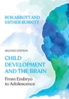 Child Development and the Brain : From Embryo to Adolescence - Book
