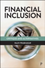 Financial Inclusion : Critique and Alternatives - eBook