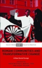 Romani Communities and Transformative Change : A New Social Europe - Book