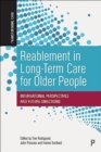 Reablement in Long-Term Care for Older People : International Perspectives and Future Directions - Book