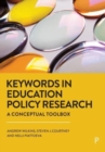 Keywords in Education Policy Research : A Conceptual Toolbox - Book