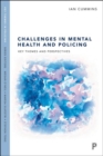 Challenges in Mental Health and Policing : Key Themes and Perspectives - eBook
